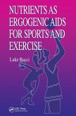 Nutrients as Ergogenic Aids for Sports and Exercise (eBook, ePUB)