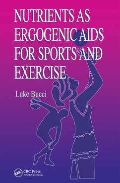 Nutrients as Ergogenic Aids for Sports and Exercise (eBook, ePUB) - Bucci, Luke R.