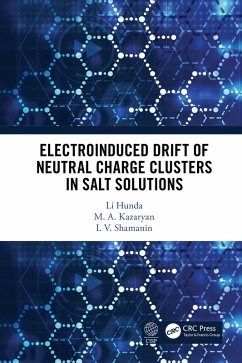 Cover Electroinduced Drift of Neutral Charge Clusters in Salt Solutions (eBook, PDF)
