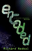 Encoded (A Richard Braddock Mystery, #1) (eBook, ePUB) Encoded (A Richard Braddock Mystery, #1) (eBook, ePUB)