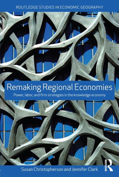 Remaking Regional Economies (eBook, ePUB) Remaking Regional Economies (eBook, ePUB)
