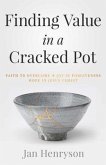 Finding Value in a Cracked Pot (eBook, ePUB)