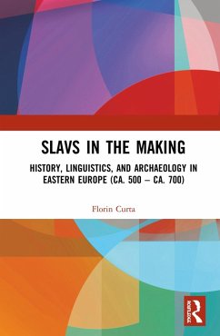 Slavs in the Making (eBook, PDF) - Curta, Florin