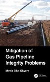 Mitigation of Gas Pipeline Integrity Problems (eBook, ePUB)