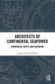 Architects of Continental Seapower (eBook, ePUB)