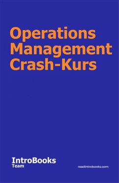 Operations Management Crash-Kurs (eBook, ePUB) - Team, IntroBooks
