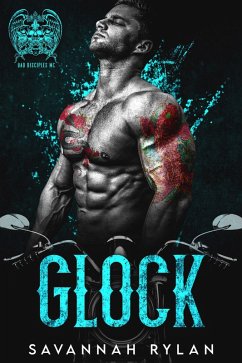 Glock (The Bad Disciples MC, #4) (eBook, ePUB) - Rylan, Savannah