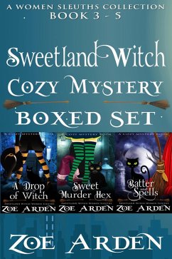 Cover Cozy Mystery Boxed Set - Sweetland Witch (Women Sleuths Collection: Book 3 - 5) (eBook, ePUB)