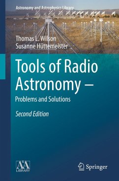 Tools of Radio Astronomy - Problems and Solutions (eBook, PDF) - Wilson, T. L.; Hüttemeister, Susanne