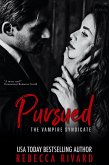 Pursued: A Vampire Syndicate Romance (The Vampire Syndicate, #1) (eBook, ePUB) Pursued: A Vampire Syndicate Romance (The Vampire Syndicate, #1) (eBook, ePUB)