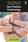 Sex-Positive Criminology (eBook, ePUB) Sex-Positive Criminology (eBook, ePUB)