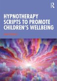Hypnotherapy Scripts to Promote Children's Wellbeing (eBook, PDF)