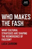 Who Makes the Fash (eBook, ePUB) Who Makes the Fash (eBook, ePUB)