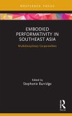 Embodied Performativity in Southeast Asia (eBook, ePUB)