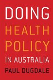 Doing Health Policy in Australia (eBook, ePUB)