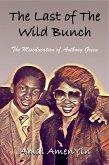 The Last of The Wild Bunch: The Miseducation of Anthony Green (eBook, ePUB)