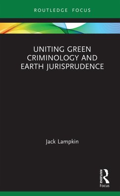 Uniting Green Criminology and Earth Jurisprudence (eBook, ePUB) Cover Uniting Green Criminology and Earth Jurisprudence (eBook, ePUB)