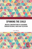 Spinning the Child (eBook, PDF)