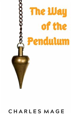 The Way of the Pendulum (eBook, ePUB) - Mage, Charles
