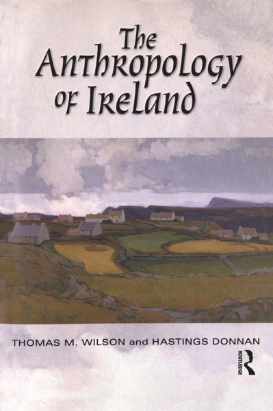 The Anthropology of Ireland (eBook, PDF) The Anthropology of Ireland (eBook, PDF)