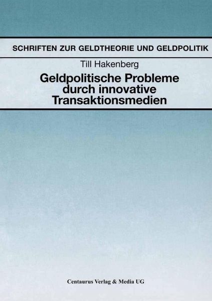 Geldpolitische Probleme durch innovative Transaktionsmedien (eBook, PDF)