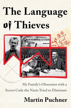 The Language of Thieves: My Family's Obsession with a Secret Code the Nazis Tried to Eliminate (eBook, ePUB) - Puchner, Martin