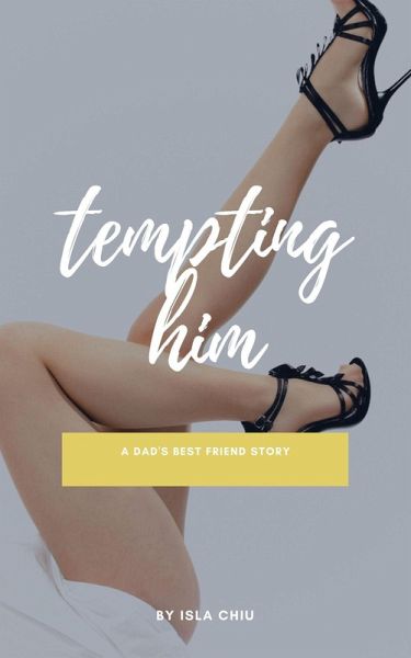 Tempting Him: A Dad's Best Friend Story (eBook, ePUB)