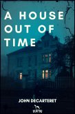 A House Out of Time (eBook, ePUB)