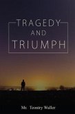 Tragedy and Triumph (eBook, ePUB) Tragedy and Triumph (eBook, ePUB)