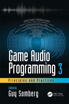 Game Audio Programming 3: Principles and Practices (eBook, ePUB)