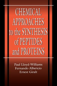 Chemical Approaches to the Synthesis of Peptides and Proteins (eBook, ePUB) - Lloyd-Williams, Paul; Albericio, Fernando; Giralt, Ernest