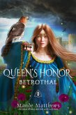 Betrothal (Queen's Honor, Tales of Lady Guinevere, #1) (eBook, ePUB) Betrothal (Queen's Honor, Tales of Lady Guinevere, #1) (eBook, ePUB)