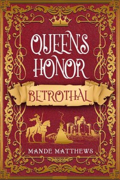 Cover Betrothal (Queen's Honor, Tales of Lady Guinevere, #1) (eBook, ePUB)