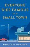 Everyone Dies Famous in a Small Town (eBook, ePUB)