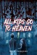 All Kids Go to Heaven (eBook, ePUB) - Bild 1