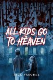 All Kids Go to Heaven (eBook, ePUB)