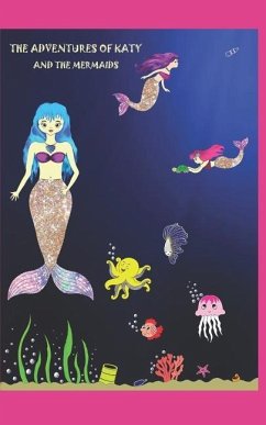 The Adventures of Katy and the Mermaids: A Lovely Strong Girl - Elah Zadeh, Minoo Faraj