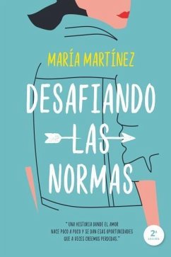 Desafiando Las Normas - Martinez, Maria