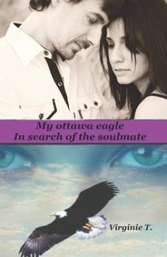 My Ottawa Eagle: In Search Of The Soulmate - Virginie T