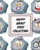 Happy About Rock Collecting