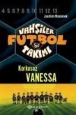 Vahsiler Futbol Takimi 3 - Korkusuz Vanessa Ciltli