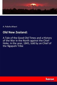 Old New Zealand: - Maori, A Pakeha