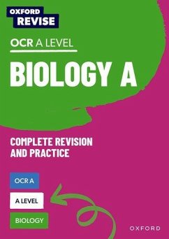 Oxford Revise: A Level Biology for OCR A Revision and Exam Practice - Chandler-Grevatt, Andrew; Shah-Smith, Deborah; Fisher, Michael; Wong, Rachel; Brooks, Robert