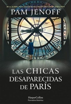Las Chicas Desaparecidas de París (the Lost Girls of Paris - Spanish Edition) - Jenoff, Pam