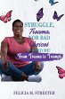 Struggle Trauma Nor Bad Choices Stopped... - Bild 1