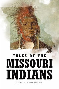 Tales of the Missouri Indians - Edwards Ph. D, Dennis R.