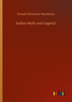 Indian Myth and Legend - Mackenzie, Donald Alexander