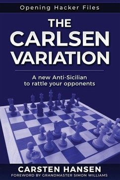 The Carlsen Variation - A New Anti-Sicilian - Hansen, Carsten