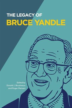 The Legacy of Bruce Yandle - Yandle, Bruce