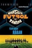 Vahsiler Futbol Takimi 6 - Kahraman Raban Ciltli
